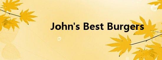 John's Best Burgers